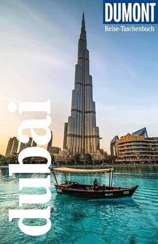 DUMONT Reise-Taschenbuch Reiseführer Dubai: Reiseführer plus Reisekarte. Mit Autorentipps, Stadtspaziergängen und Touren.