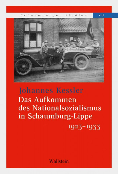 Das Aufkommen des Nationalsozialismus in Schaumburg-Lippe 1923-1933 (Schaumburger Studien (hg. von Stefan Brüdermann i.A. der Historischen Arbeitsgemeinschaft für Schaumburg))