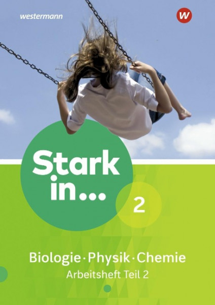 Stark in Biologie/Physik/Chemie 2. Arbeitsheft Teil 2