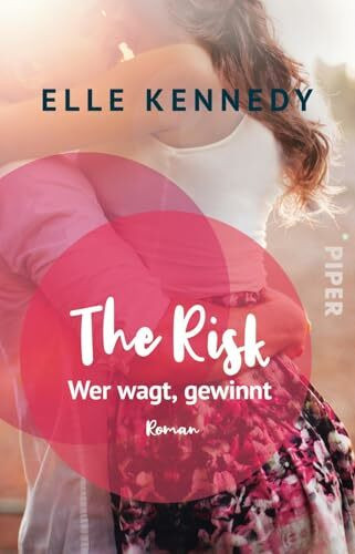 The Risk – Wer wagt, gewinnt (Briar U 2): Roman | New-Adult-Romance, die süchtig macht