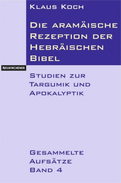 Die aramäische Rezeption der Hebräischen Bibel