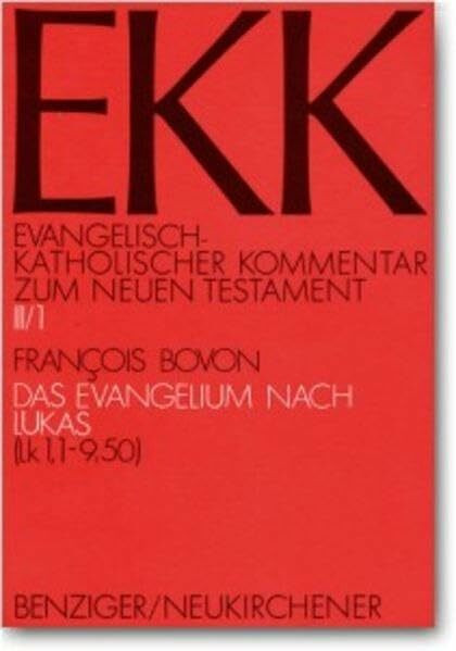 Das Evangelium nach Lukas, Teilbd. 1: Lk 1,1 - 9,50 (EKK, Band 3)