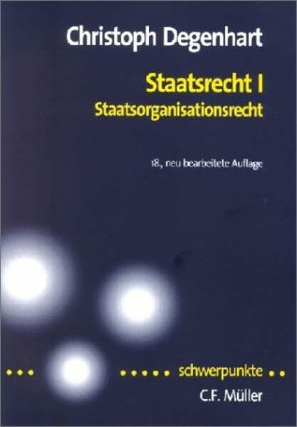 Staatsrecht I: Staatsorganisationsrecht (Schwerpunkte)