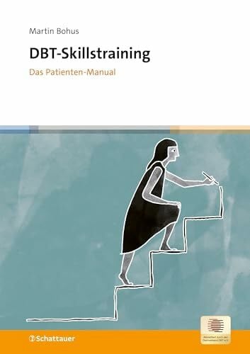 DBT-Skillstraining: Das Patienten-Manual