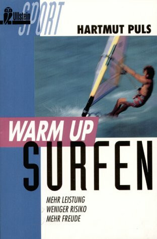 Warm up. Surfen. Mehr Leistung - weniger Risiko - mehr Freude.