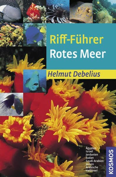 Riff-Führer Rotes Meer: Ägypten, Israel, Jordanien, Sudan, Saudi-Arabien, Jemen, Arabische Halbinsel