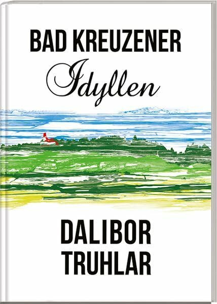 Bad Kreuzener Idyllen