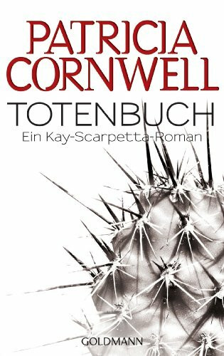 Totenbuch: Ein Kay-Scarpettta-Roman: Kay Scarpettas 15. Fall: Ein Kay-Scarpettta-Roman. Ausgezeichnet mit dem Crime Thriller of the Year 2008