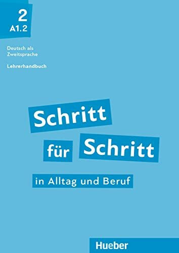 Schritt für Schritt in Alltag und Beruf 2: Deutsch als Zweitsprache / Lehrerhandbuch