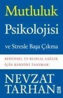 Mutluluk Psikolojisi ve Stresle Basa Cikma