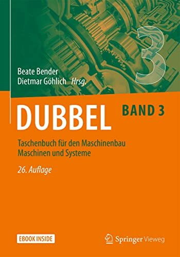 Dubbel Taschenbuch für den Maschinenbau 3: Maschinen und Systeme: Taschenbuch für den Maschinenbau Band 3