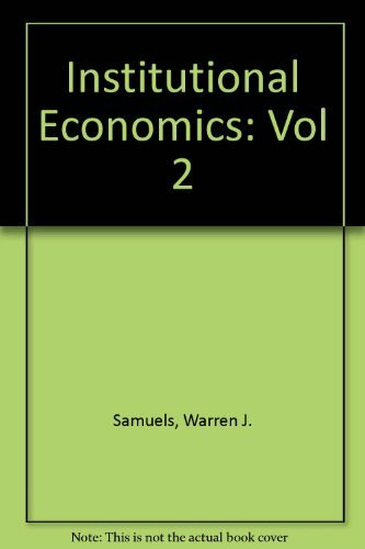Institutional Economics: Vol 2