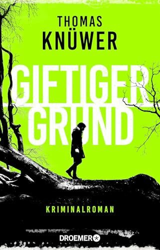 Giftiger Grund: Kriminalroman | Ein vielschichtiger, psychologischer Krimi vom Gewinner des deutschen Krimipreis 2024