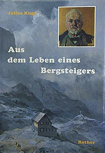 Aus dem Leben eines Bergsteigers