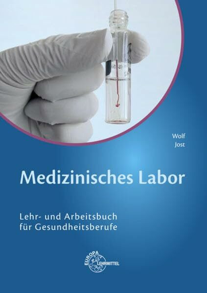 Medizinisches Labor: Lehr- und Arbeitsbuch für Gesundheitsberufe