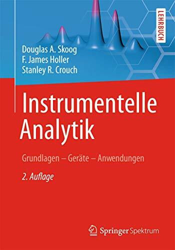Instrumentelle Analytik: Grundlagen - Geräte - Anwendungen