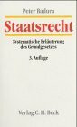 Staatsrecht. Systematische Erläuterung des Grundgesetzes für die Bundesrepublik Deutschland