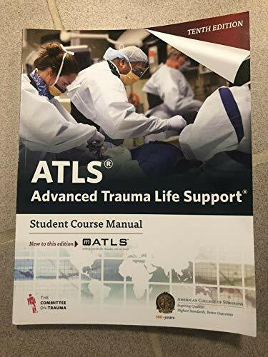 ATLS Advanced Trauma Life Support 10th Edition Student Course Manual