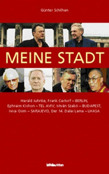 Meine Stadt: Harald Juhnke, Frank Castorf - Berlin. Ephraim Kishon - Tel Aviv. Istvan Szabo - Budapest. Ivica Osim - Sarajevo. Der 14. Dalai Lama - Lhasa