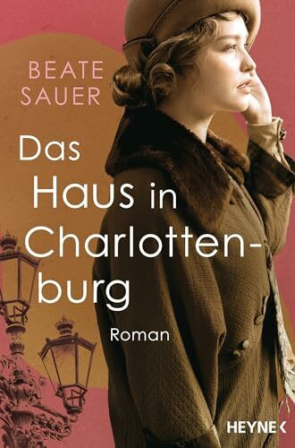 Das Haus in Charlottenburg: Roman