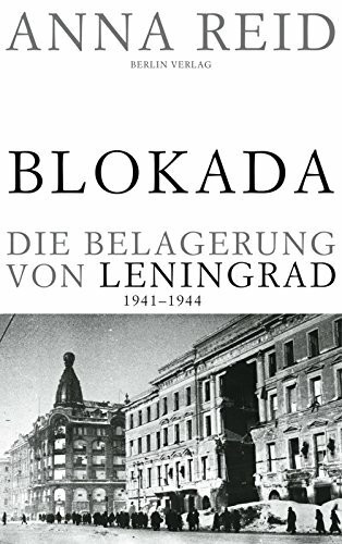 Blokada. Die Belagerung von Leningrad: 1941–1944