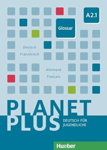 Planet Plus A2.1: Deutsch für Jugendliche.Deutsch als Fremdsprache / Glossar Deutsch-Französisch – Glossaire Allemand-Français