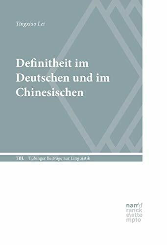 Definitheit im Deutschen und im Chinesischen (Tübinger Beiträge zur Linguistik)