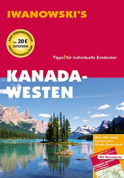 Kanada-Westen - Reiseführer von Iwanowski: Individualreiseführer mit Extra-Reisekarte und Karten-Download