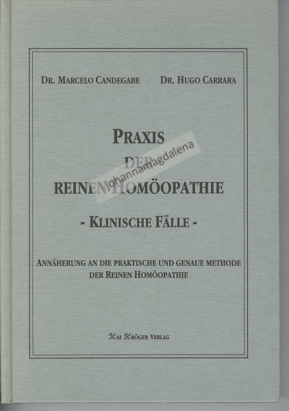 Praxis der reinen Homöopathie