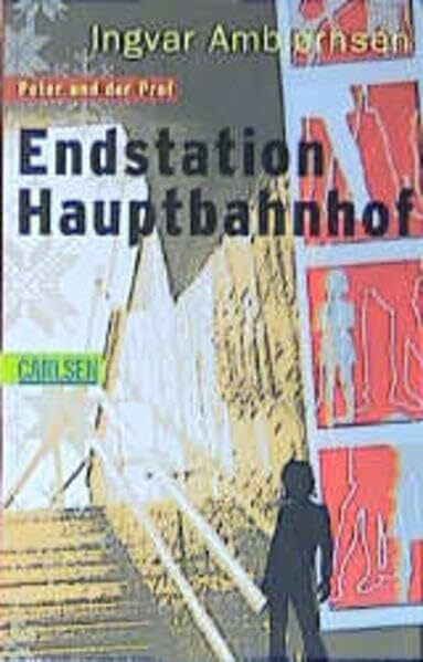 Peter und der Prof / Endstation Hauptbahnhof (CarlsenTaschenBücher)