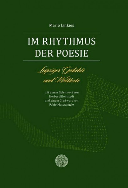 Im Rhythmus der Poesie: Leipziger Gedichte und Welttexte