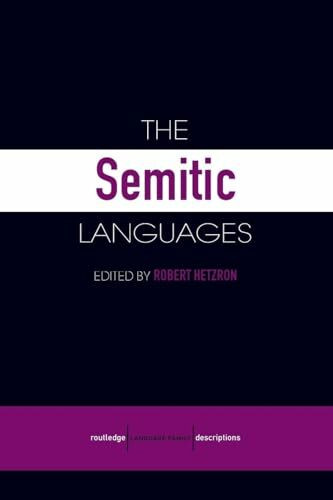 The Semitic Languages (Routledge Language Family)