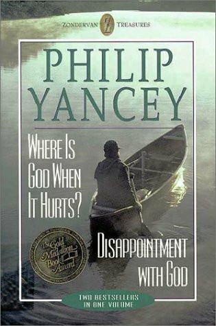 Where Is God When It Hurts?: Disappointment With God