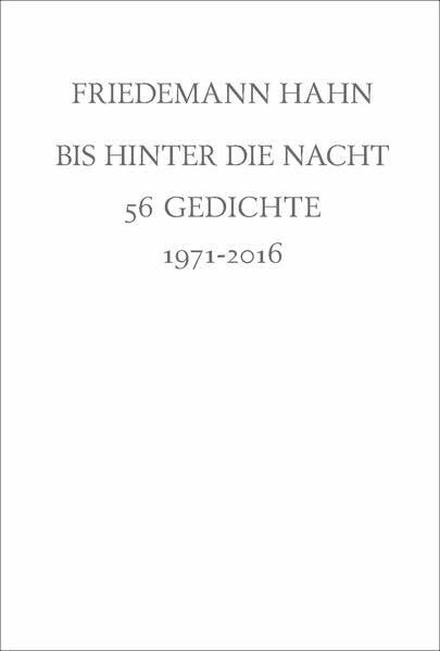 Bis hinter die Nacht: 56 Gedichte (Edition Hammer + Veilchen)