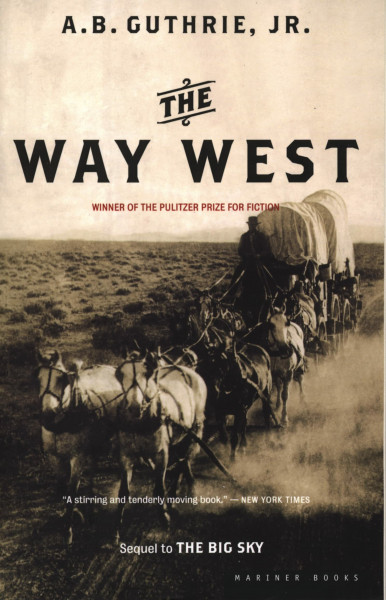 The Way West: The Pulitzer Prize-Winning Pioneer Saga of Courage and Survival on the Oregon Trail