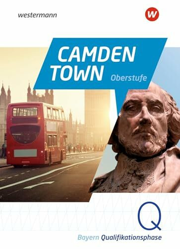 Camden Town Oberstufe - Ausgabe 2023 für die Sekundarstufe II in Bayern: Textbook Qualifikationsphase: Sekundarstufe 2 - Ausgabe 2023 (Camden Town ... Sekundarstufe II - Ausgabe 2023 für Bayern)
