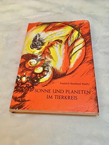 Sonne und Planeten im Tierkreis. Eine Studie über Wirken und Bedeutung aller 360 Sonnengrade