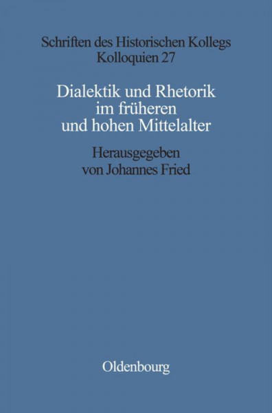 Dialektik und Rhetorik im frühen und hohen Mittelalter