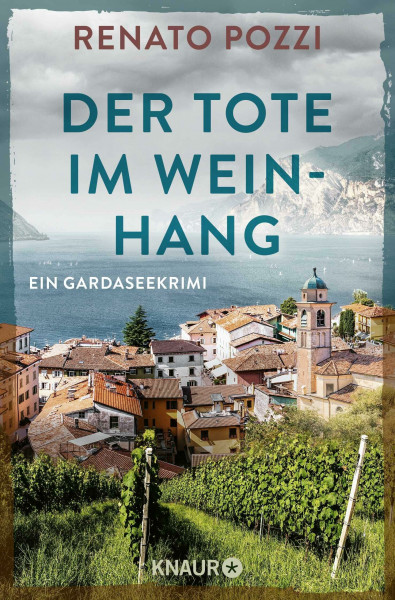 Der Tote im Weinhang: Ein Gardaseekrimi (Sophia Lange und Commissario Andreotti ermitteln, Band 2)