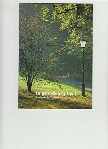 In getröstetem Leid: Zuspruch für Trauernde (Fundus-Reihe)