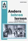 Anders lehren lernen. Ein Übungskurs für emotional fundierte Lehrkompetenz.