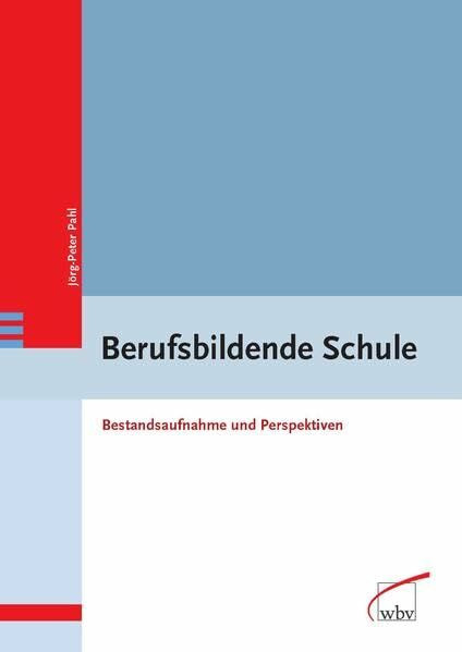 Berufsbildende Schule: Bestandsaufnahme und Perspektiven
