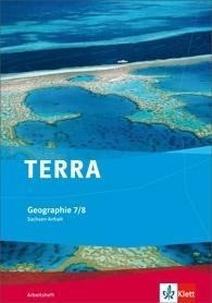 TERRA Geographie für Sachsen-Anhalt - Ausgabe für Sekundarschulen und Gymnasien / Arbeitsheft 7./8. Klasse