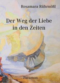 Der Weg der Liebe in den Zeiten