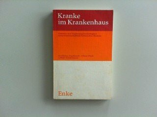 Kranke im Krankenhaus : Grenzen und Ergaenzungsbeduerftigkeit naturwissenschaftlich-technischer Medizin