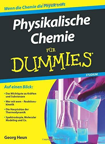 Physikalische Chemie für Dummies