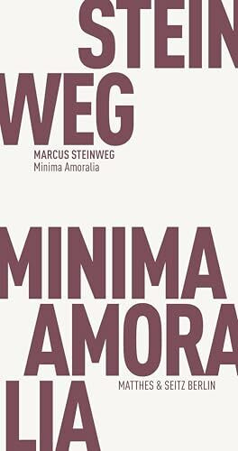 Minima Amoralia (Fröhliche Wissenschaft)