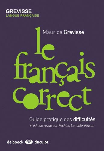 Le français correct: guide pratique des difficultés (Grevisse langue française)