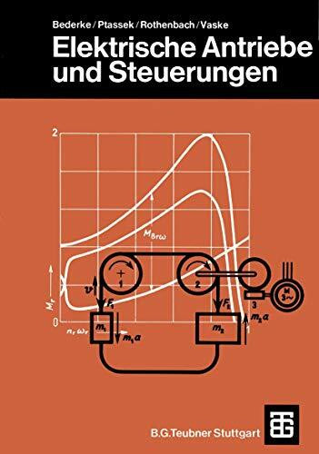 Elektrische Antriebe und Steuerungen (Leitfaden der Elektrotechnik)