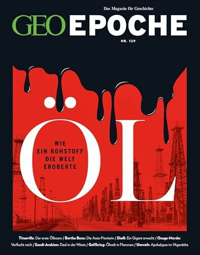 GEO Epoche / GEO Epoche 129/2024 - Öl: Das Magazin für Geschichte